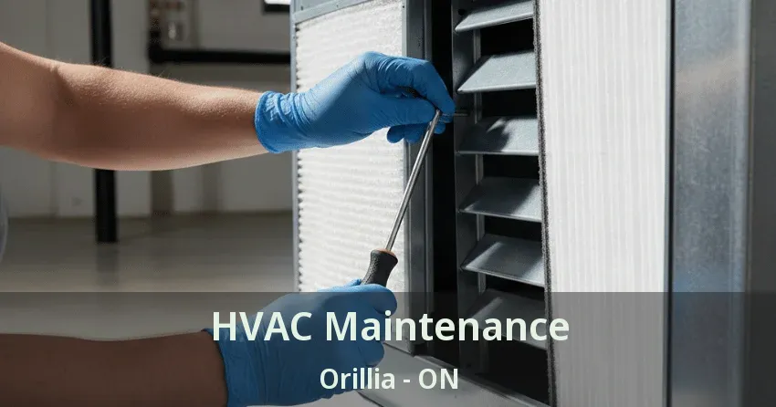 HVAC Maintenance Orillia - ON