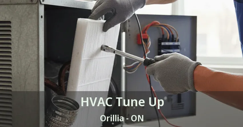 HVAC Tune Up Orillia - ON